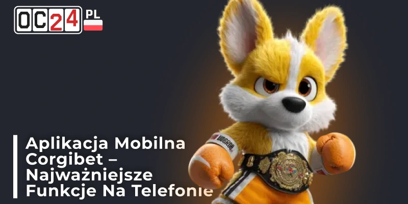 Przegląd funkcji aplikacji mobilnej Corgibet i działania kasyna na smartfonie