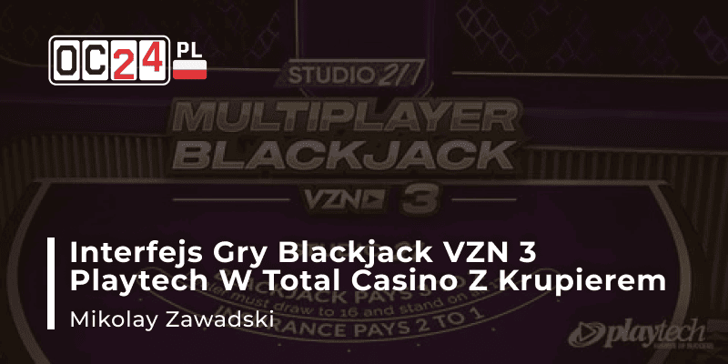 Gra w Blackjack VZN 3 od Playtech w Total Casyno przy stole online