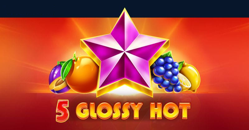 5 Glossy Hot 5 Glossy Hot